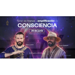 Taller de trance y amplificaci&oacute;n de consciencia