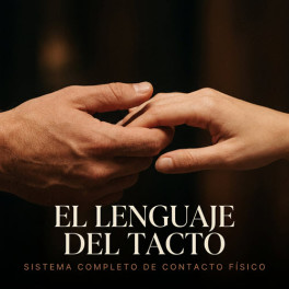 El Lenguaje del Tacto