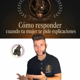 C&oacute;mo responder cuando tu mujer te pide explicaciones