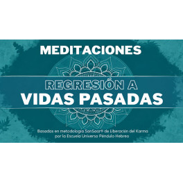 T&eacute;cnicas y Meditaciones de Regresi&oacute;n a Vidas Pasadas