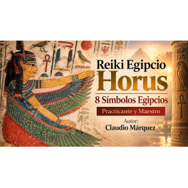 Reiki Egipcio Horus 8 S&iacute;mbolos Egipcios Practicante y Maestro