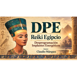 DPE Reiki Egipcio Desprogramaci&oacute;n Implantes Energ&eacute;ticos