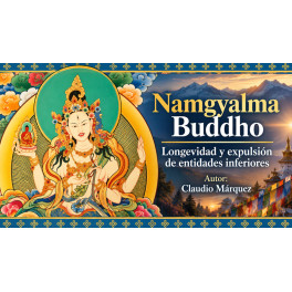 Namgyalma Buddho Longevidad y expulsi&oacute;n de entidades inferiores