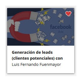 Generación de Leads (Clientes Potenciales) con Facebook Ads
