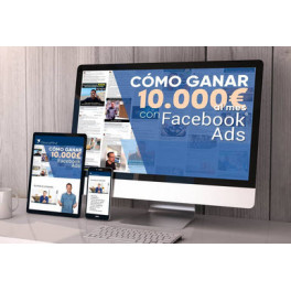Bootcamp Cómo Ganar 10000 Euros al Mes con FB Ads