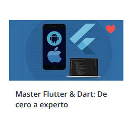 Master Flutter & Dart: De cero a experto 