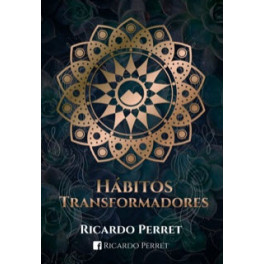 Hábitos Transformadores - Ricardo Perret