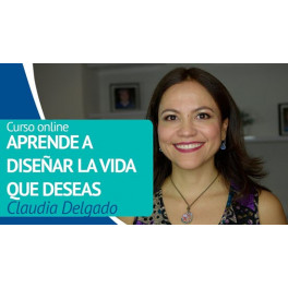 Aprende a diseñar la vida que deseas