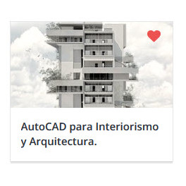 AutoCAD para Interiorismo y Arquitectura. De 0 a Experto 