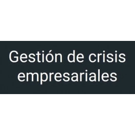 Gestión de Crisis Empresariales