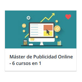 Máster de Publicidad Online - 6 cursos en 1