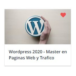 Wordpress 2020 - Master en Paginas Web y Trafico 