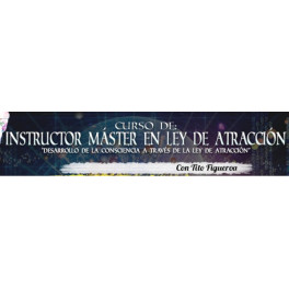 Curso de Instructor Master en Ley de Atracción