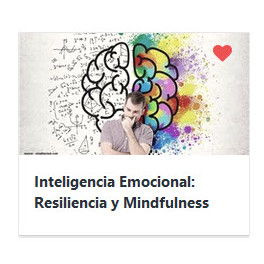 Inteligencia Emocional. Resiliencia y Mindfulness