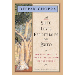 Las siete leyes espirituales del éxito - Deepak Chopra