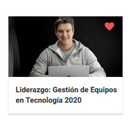 Liderazgo. Gestión de Equipos en Tecnología 2020 