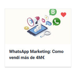 WhatsApp Marketing - Como vendí más de 4M€ en 6 meses (2020)