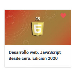 Desarrollo web. JavaScript desde cero. Edición 2020 