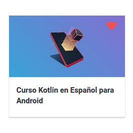 Curso Kotlin en Español para Android | De Cero a Profesional