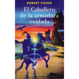 El caballero de la armadura oxidada - Robert Fisher