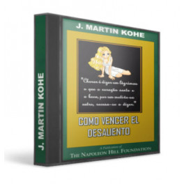 Cómo vencer el desaliento - J. Martin Kohe