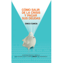 Como salir de la crisis y pagar sus deudas