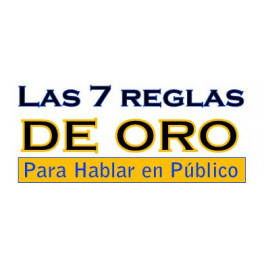 Las 7 reglas de oro para hablar en público