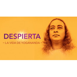 Despierta. La vida de Yogananda