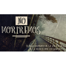 No moriremos