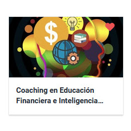 Coaching en Educación Financiera e Inteligencia Financiera