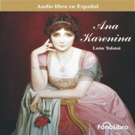 Ana Karenina - León Tolstoi (audiolibro)