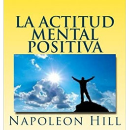 La actitud mental positiva - Napoleón Hill (audiolibro)