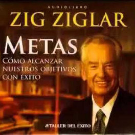 Metas - Zig Ziglar (audiolibro)