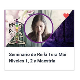 Seminario de Reiki Tera Mai Niveles 1, 2 y Maestría 