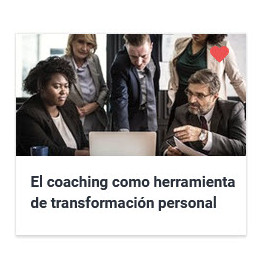 El coaching como herramienta de transformación personal 