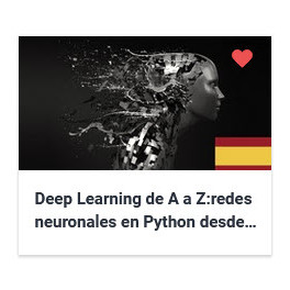 Deep Learning de A a Z - redes neuronales en Python desde cero