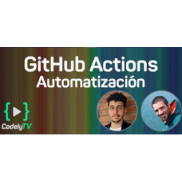 Automatiza tu flujo de trabajo con GitHub Actions
