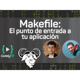 Makefile - El punto de entrada a tus proyectos