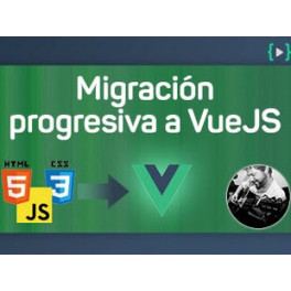 Migrando a VueJS progresivamente desde 0