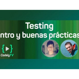 Testing - Introducción y buenas prácticas