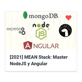 [2021] MEAN Stack - Master NodeJS y Angular
