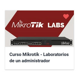Curso Mikrotik - Laboratorios de un Administrador