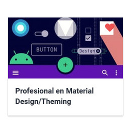 Profesional en Material Design/Theming para Android. UX y UI