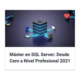 Máster en SQL Server - Desde Cero a Nivel Profesional 2021