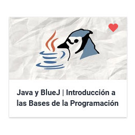 Java y BlueJ | Introducción a las Bases de la Programación 