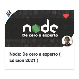 Node - De cero a experto (Edición 2021)