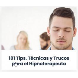 101 Tips, Técnicas y Trucos para el Hipnoterapeuta