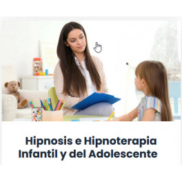 Hipnosis e hipnoterapia infantil y del adolescente