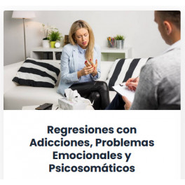 Regresiones con Adicciones, Problemas Emocionales y Psicosomáticos