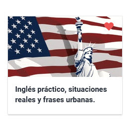 Inglés práctico, situaciones reales y frases urbanas